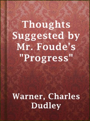 cover image of Thoughts Suggested by Mr. Foude's "Progress"